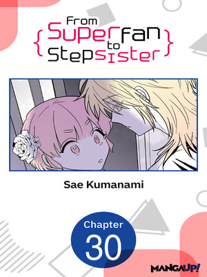 cover image of From Superfan to Stepsister, Chapter 30